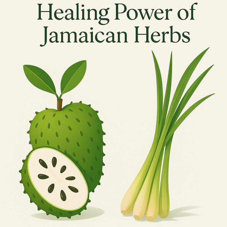 From Soursop to Lemongrass: Exploring the Healing Power of Jamaican Herbs