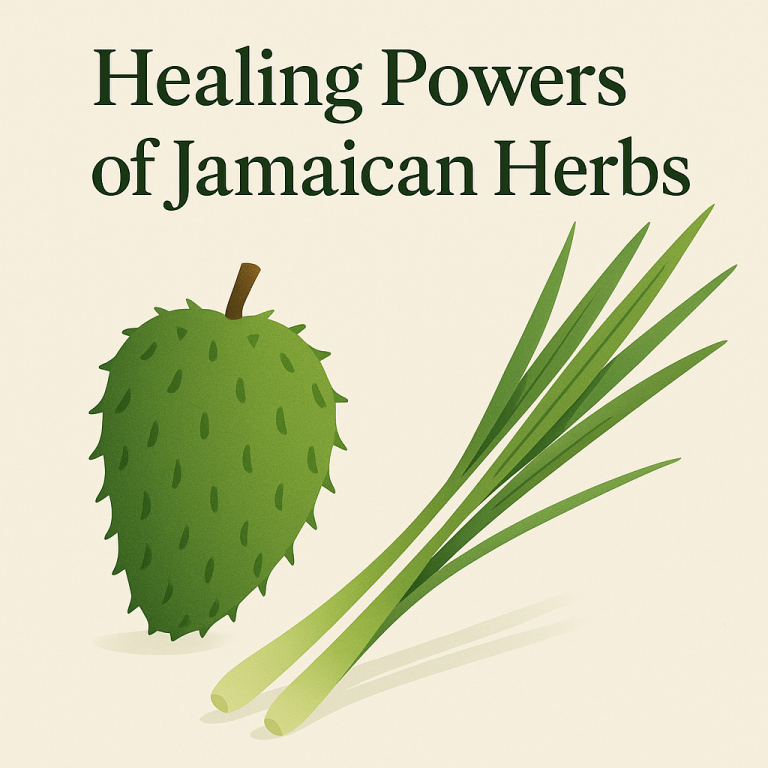 Discovering the Healing Powers of Jamaican Herbs: The Untold Benefits of Soursop and Lemongrass
