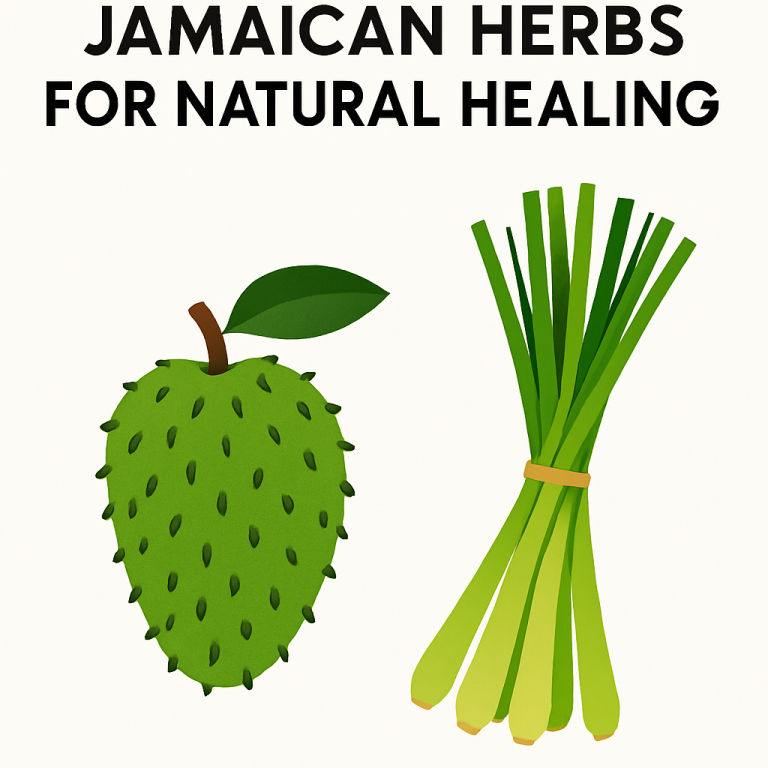 Discover the Healing Powers of Jamaican Herbs: How Soursop and Lemongrass Can Boost Your Health Naturally